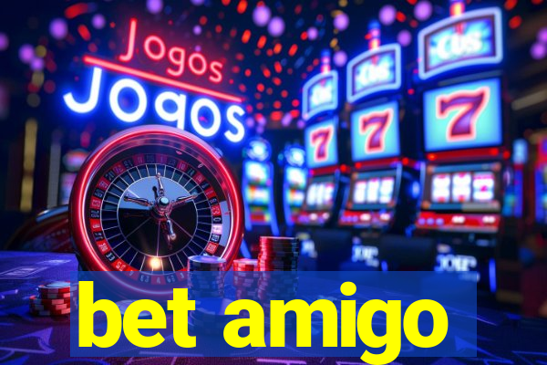 bet amigo